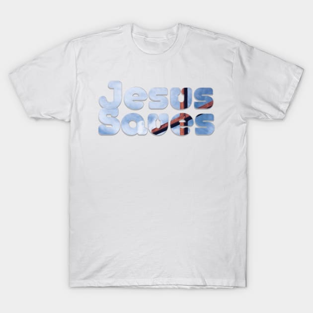 Jesus Saves T-Shirt by afternoontees